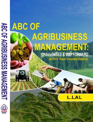 ABC OF AGRIBUSINESS MANAGEMENT: CHALLENGES & WAY FORWARD