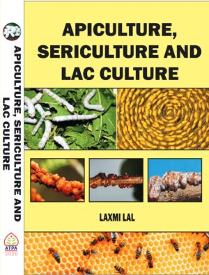 APICULTURE SERICULTURE AND LAC CULTURE