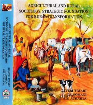 AGRICULTURAL AND RURAL SOCIOLOGY: STRATEGIC FOUNDATION FOR RURAL TRANSFORMATION