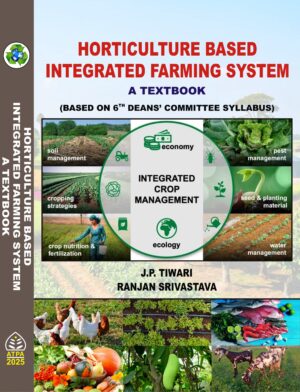 HORTICULTURE BASED INTEGRATED FARMING SYSTEM (A TEXTBOOK)