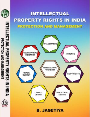 INTELLECTUAL PROPERTY RIGHTS IN INDIA PROTECTION AND MANAGEMENT