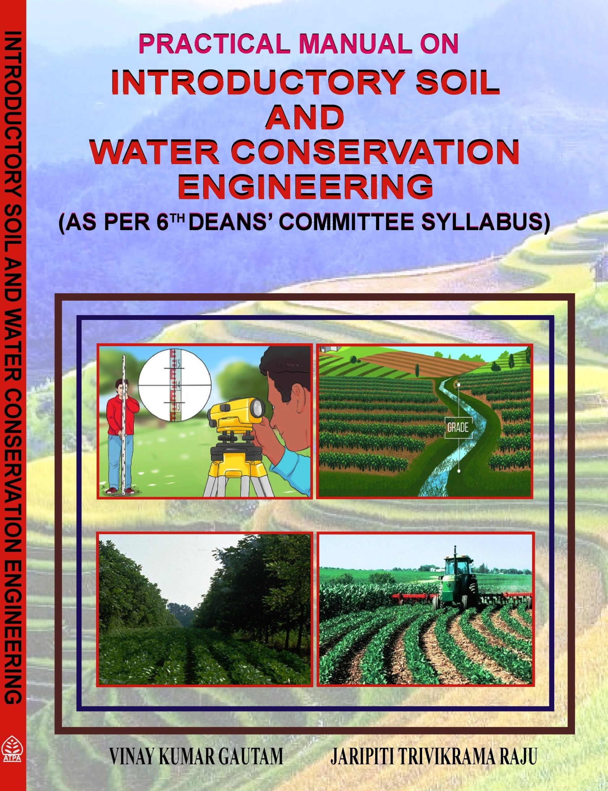 PRACTICAL MANUAL ON INTRODUCTORY SOIL AND WATER CONSERVATION ENGINEERING