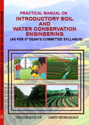 PRACTICAL MANUAL ON INTRODUCTORY SOIL  AND WATER CONSERVATION ENGINEERING
