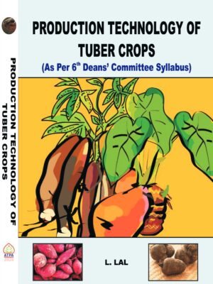 PRODUCTION TECHNOLOGY OF TUBER CROPS