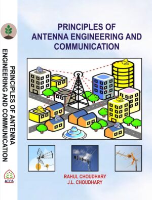 PRINCIPLES OF ANTENNA  ENGINEERING AND COMMUNICATION